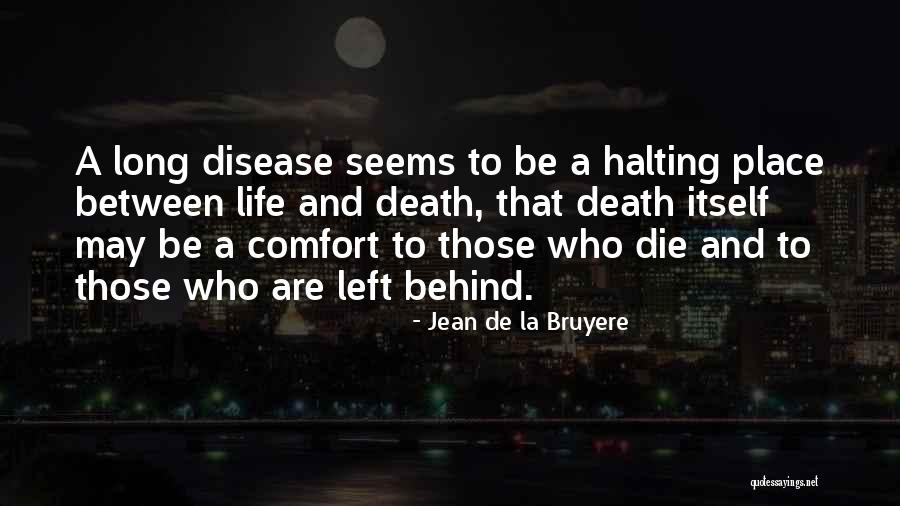 Death And Comfort Quotes By Jean De La Bruyere Death And Comfort Quotes By Jean De La Bruyere