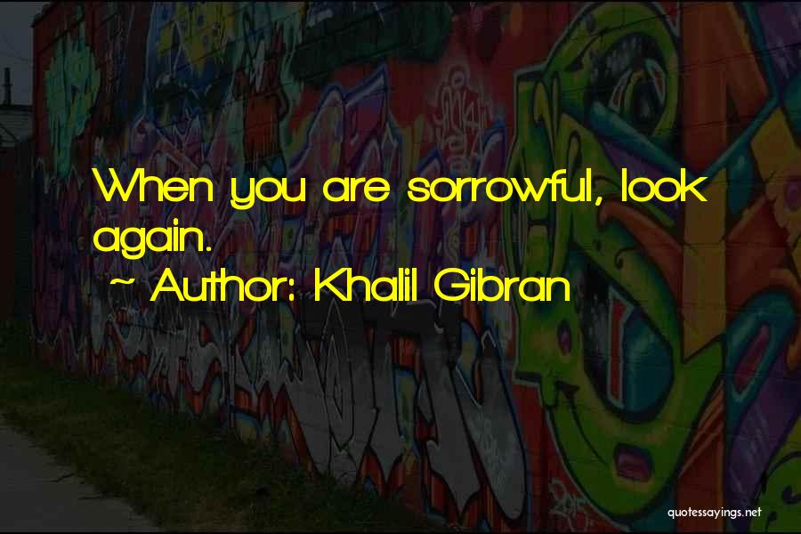 Death And Condolences Quotes By Khalil Gibran