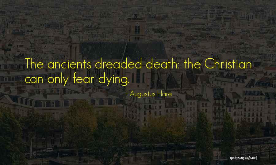 Death And Dying Christian Quotes By Augustus Hare