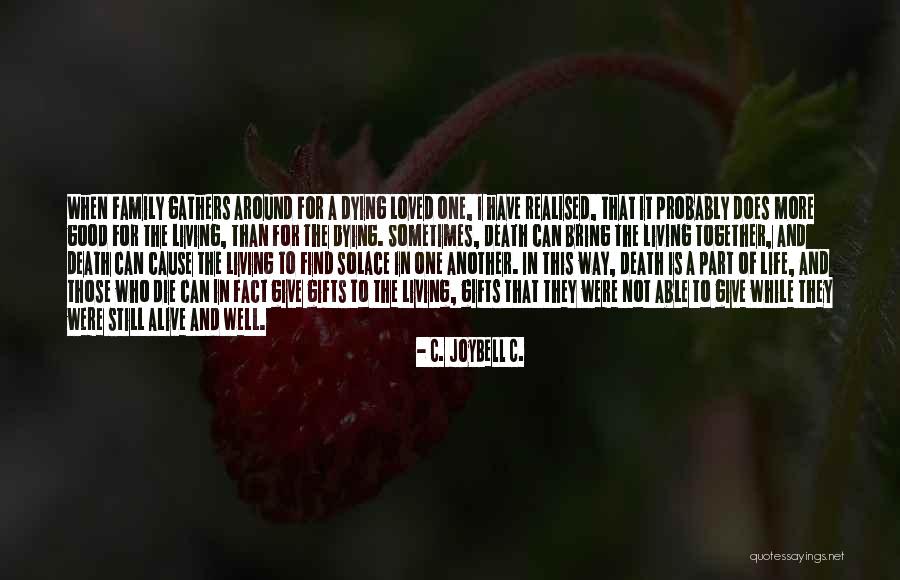 Death And Dying Inspirational Quotes By C. JoyBell C. Death And Dying Inspirational Quotes By C. JoyBell C.