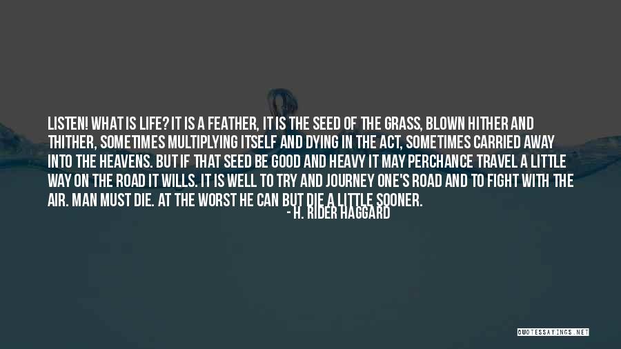 Death And Dying Inspirational Quotes By H. Rider Haggard Death And Dying Inspirational Quotes By H. Rider Haggard