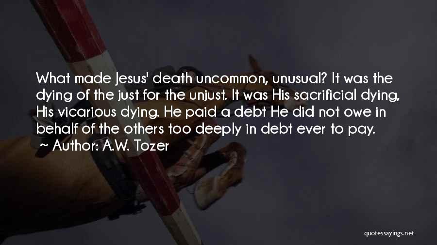 Death And Dying Spiritual Quotes By A.W. Tozer