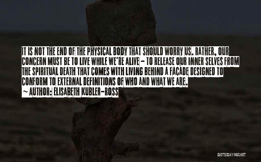 Death And Dying Spiritual Quotes By Elisabeth Kubler-Ross