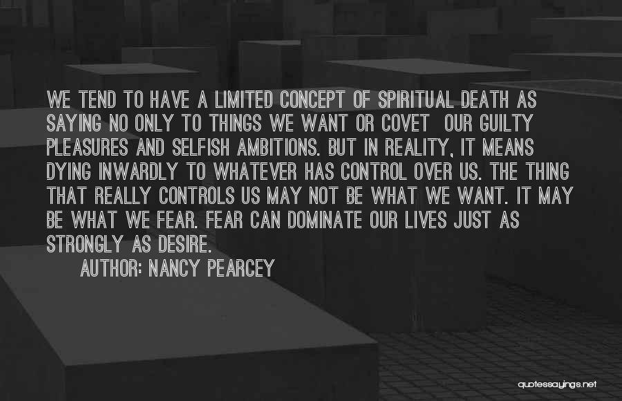 Death And Dying Spiritual Quotes By Nancy Pearcey