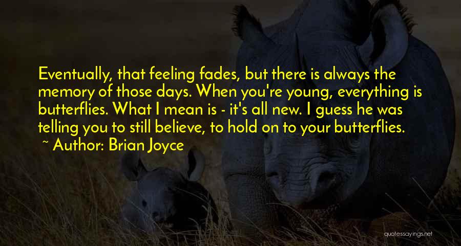 Death And Dying Young Quotes By Brian Joyce