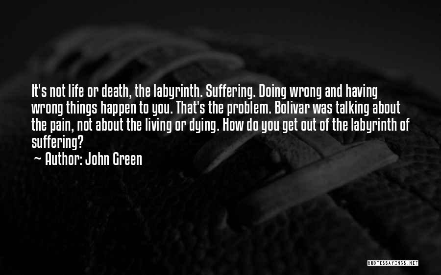 Death And Dying Young Quotes By John Green