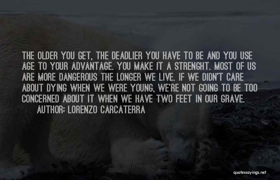 Death And Dying Young Quotes By Lorenzo Carcaterra