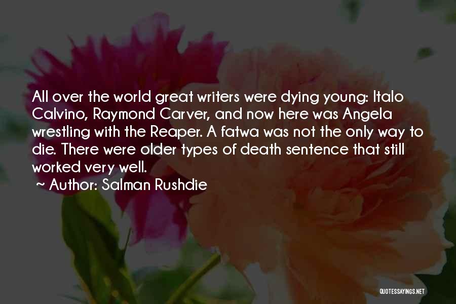 Death And Dying Young Quotes By Salman Rushdie