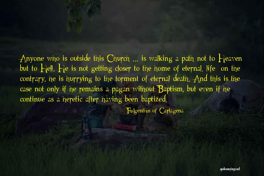 Death And Getting Over It Quotes By Fulgentius Of Cartagena Death And Getting Over It Quotes By Fulgentius Of Cartagena