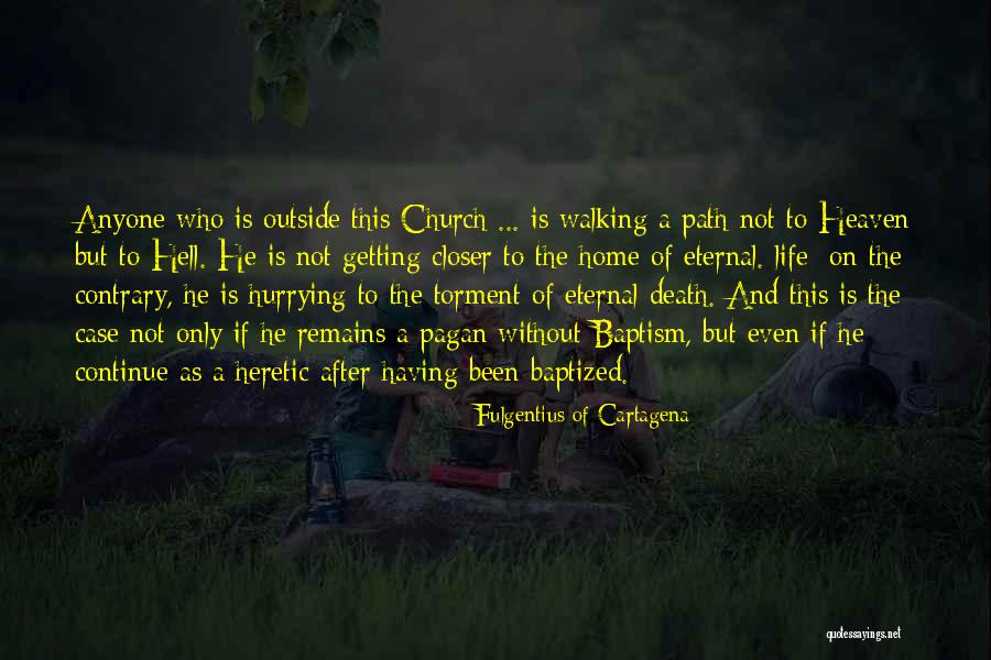 Death And Getting Over It Quotes By Fulgentius Of Cartagena