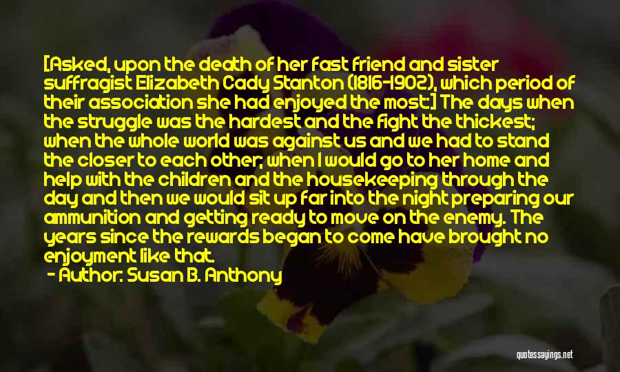 Death And Getting Over It Quotes By Susan B. Anthony