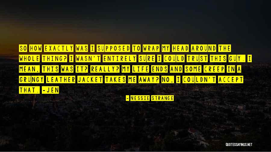 Death And Ghosts Quotes By Nessie Strange Death And Ghosts Quotes By Nessie Strange