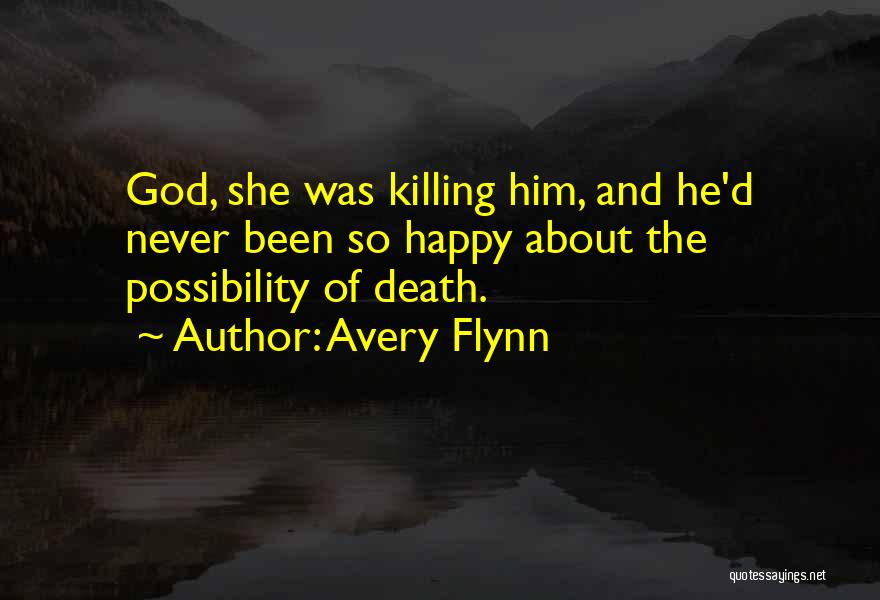 Death And God Quotes By Avery Flynn