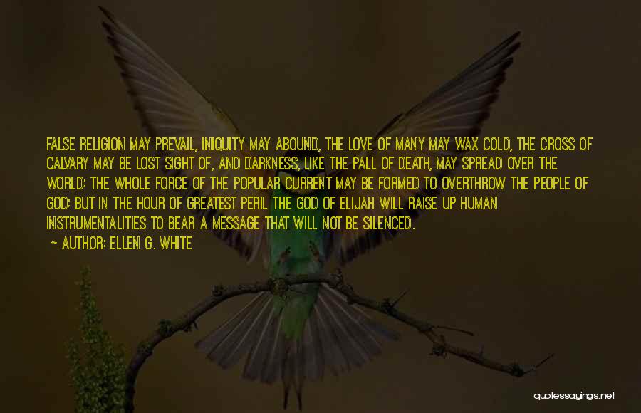 Death And God Quotes By Ellen G. White