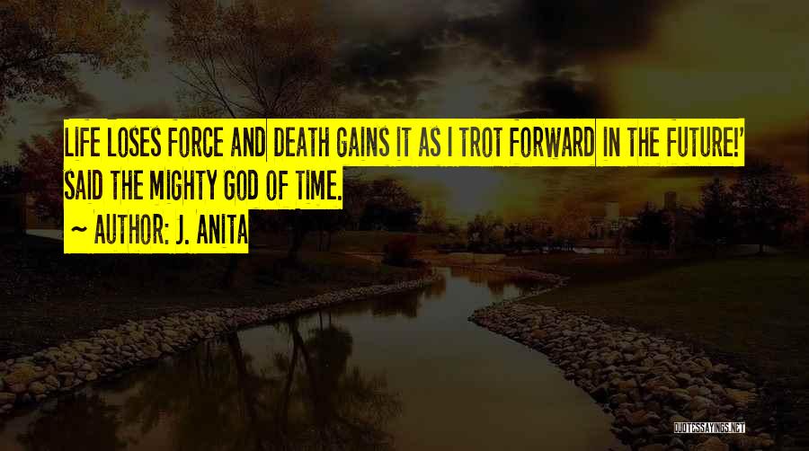 Death And God Quotes By J. Anita