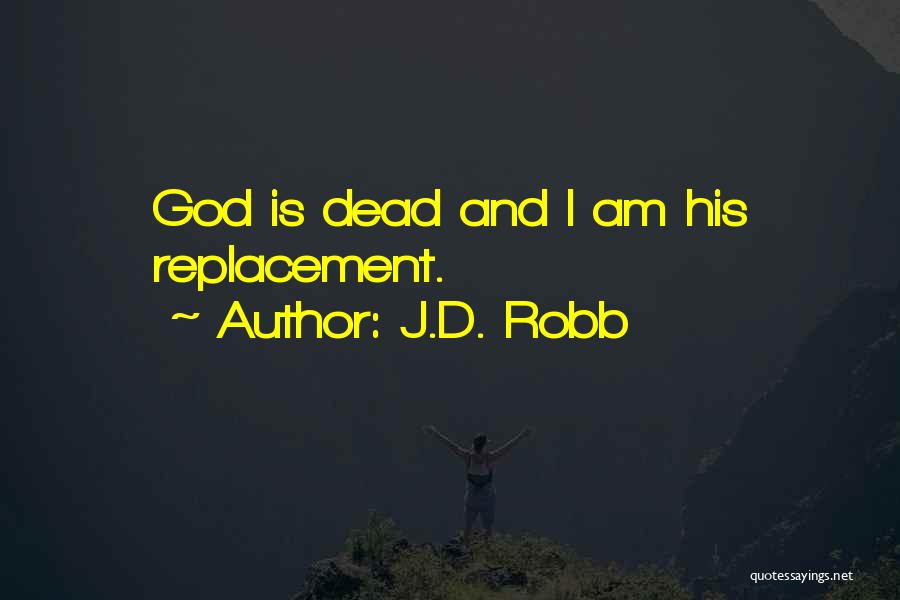 Death And God Quotes By J.D. Robb