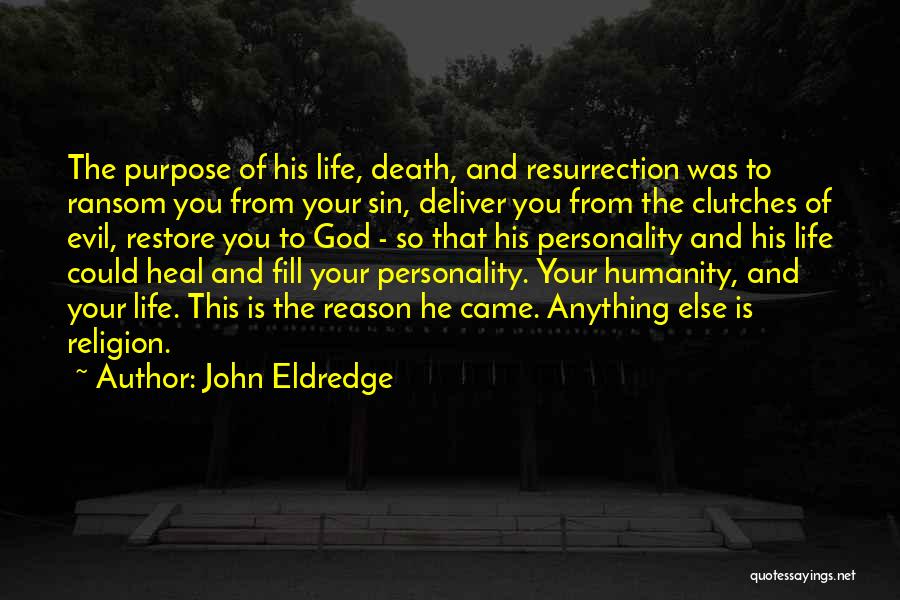 Death And God Quotes By John Eldredge