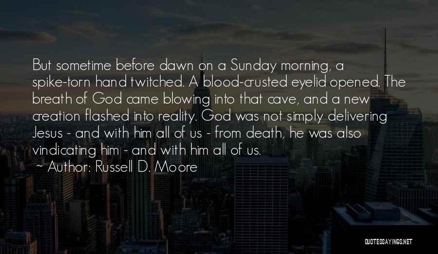 Death And God Quotes By Russell D. Moore