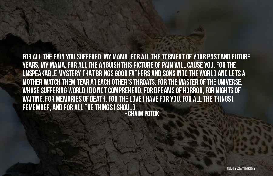 Death And Good Memories Quotes By Chaim Potok