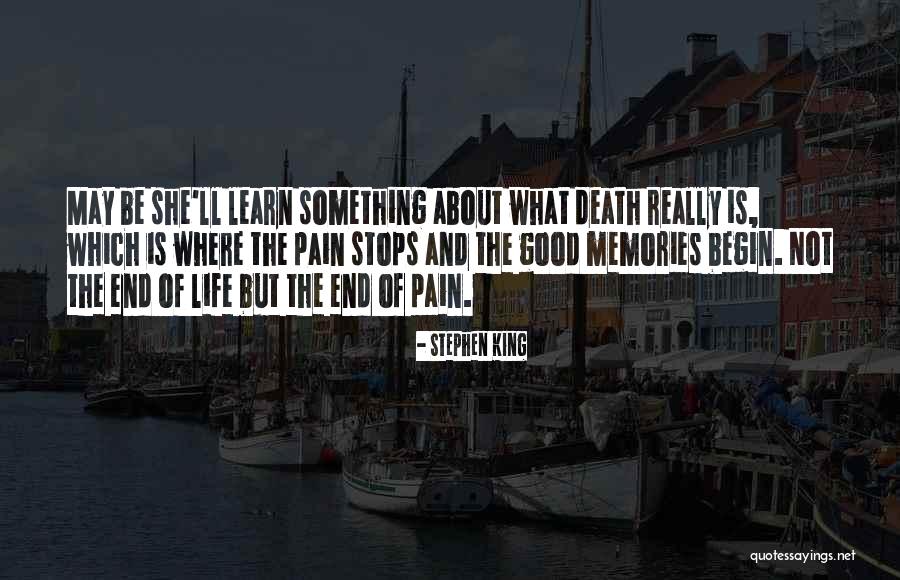 Death And Good Memories Quotes By Stephen King