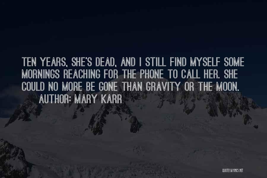 Death And Grief Quotes By Mary Karr