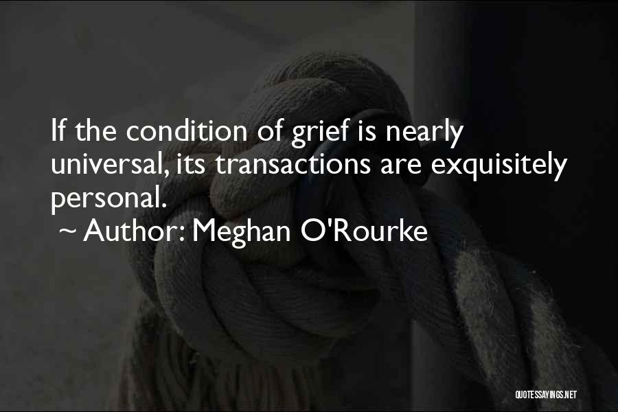 Death And Grief Quotes By Meghan O'Rourke