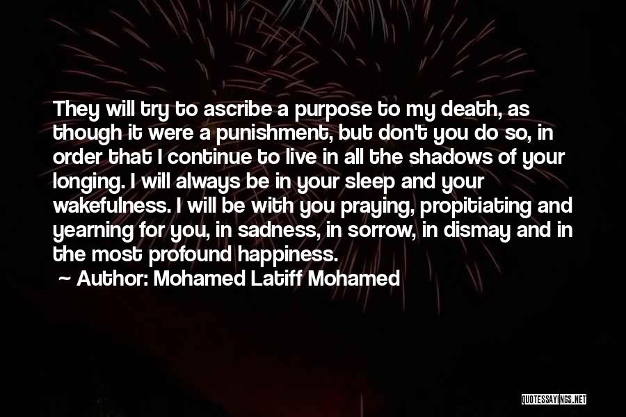 Death And Grief Quotes By Mohamed Latiff Mohamed