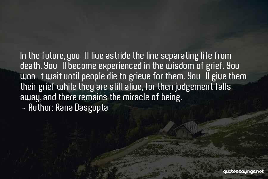 Death And Grief Quotes By Rana Dasgupta