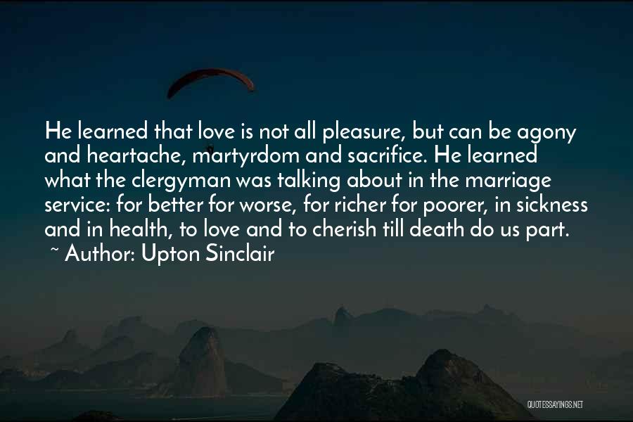 Death And Heartache Quotes By Upton Sinclair