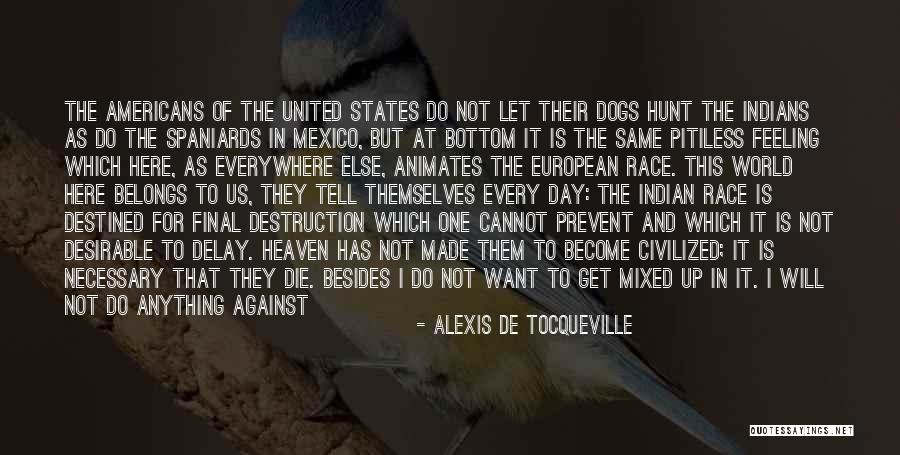 Death And Heaven Quotes By Alexis De Tocqueville