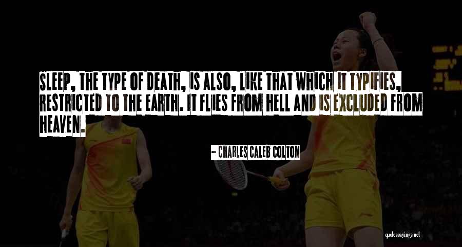 Death And Heaven Quotes By Charles Caleb Colton Death And Heaven Quotes By Charles Caleb Colton