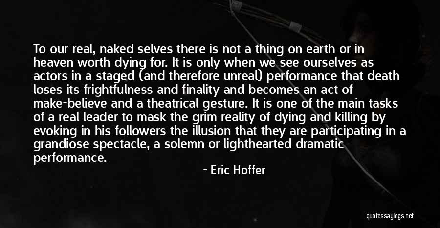 Death And Heaven Quotes By Eric Hoffer