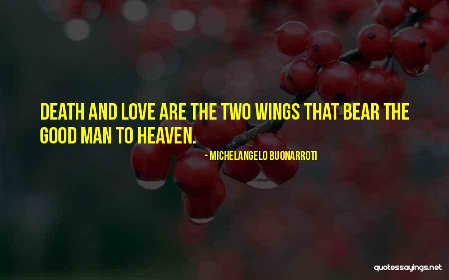 Death And Heaven Quotes By Michelangelo Buonarroti