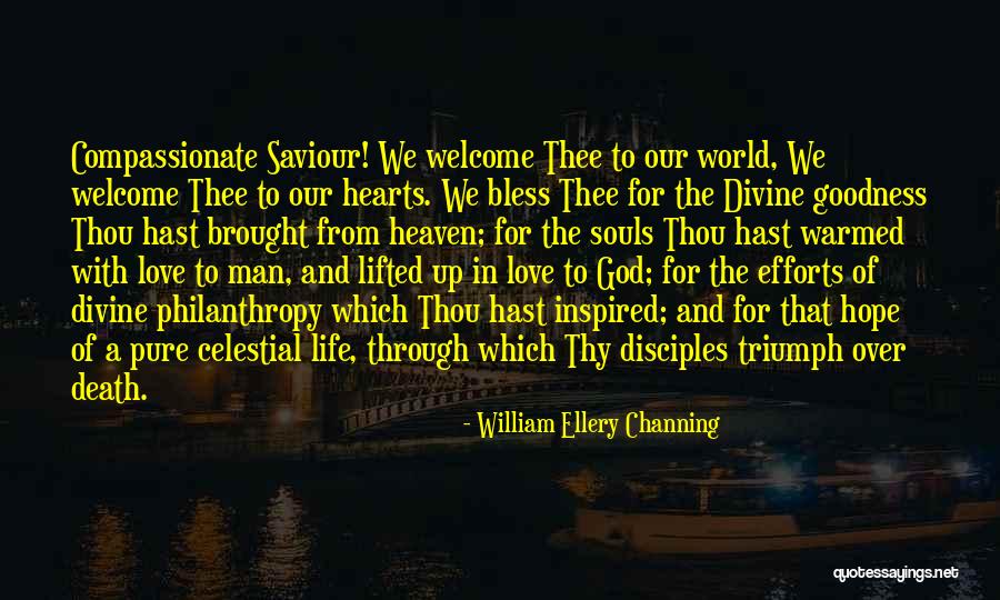 Death And Heaven Quotes By William Ellery Channing Death And Heaven Quotes By William Ellery Channing