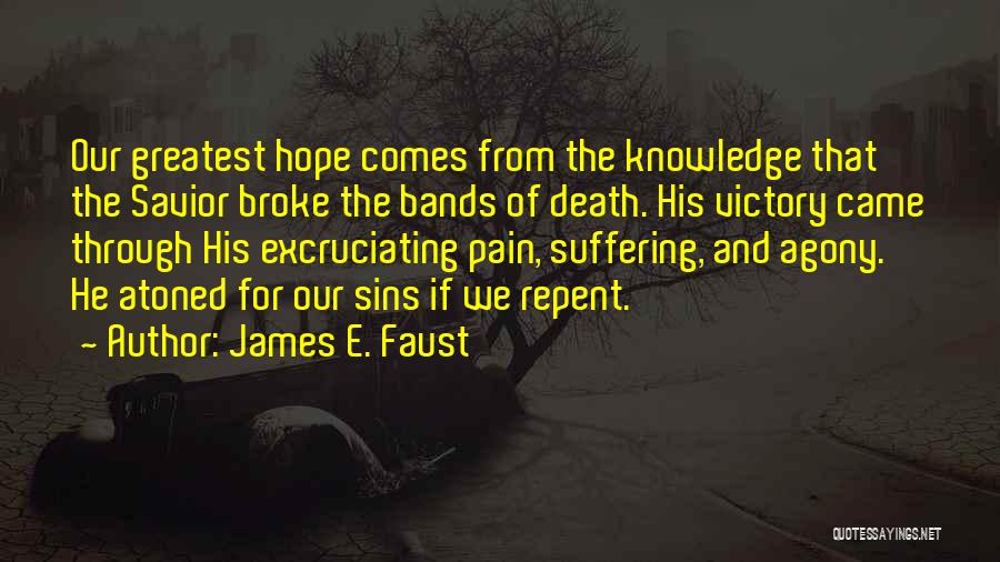 Death And Hope Quotes By James E. Faust