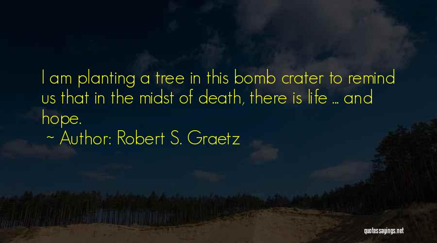 Death And Hope Quotes By Robert S. Graetz