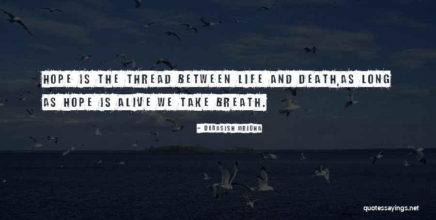 Death And Inspirational Quotes By Debasish Mridha Death And Inspirational Quotes By Debasish Mridha