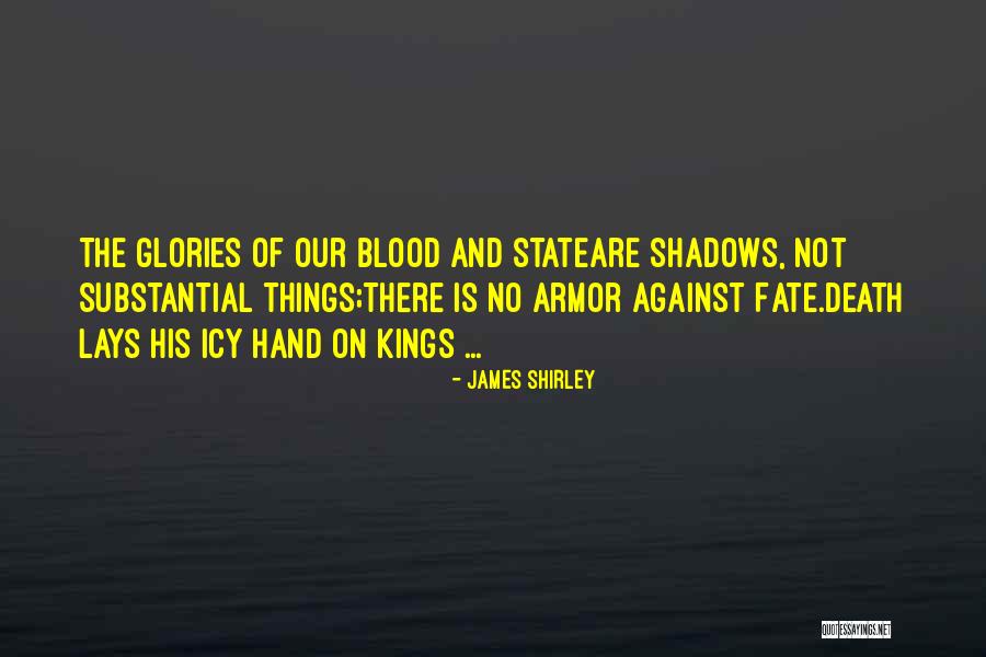 Death And Inspirational Quotes By James Shirley