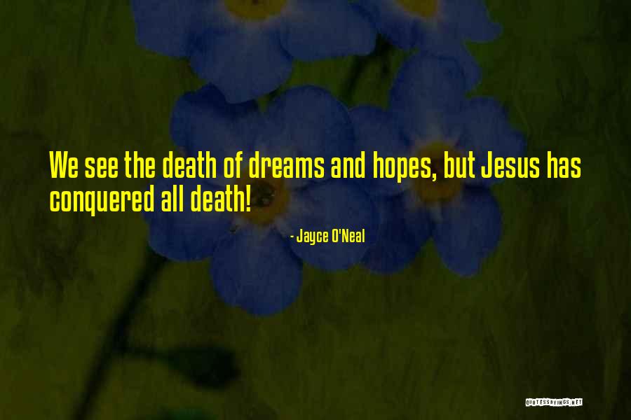 Death And Inspirational Quotes By Jayce O'Neal Death And Inspirational Quotes By Jayce O'Neal