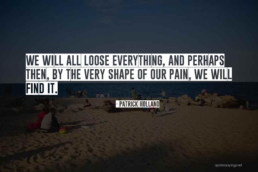 Death And Inspirational Quotes By Patrick Holland Death And Inspirational Quotes By Patrick Holland