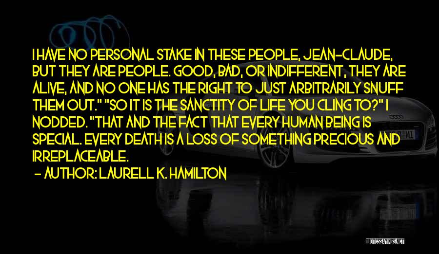 Death And Life Being Precious Quotes By Laurell K. Hamilton