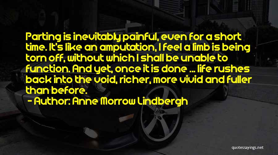 Death And Life Being Too Short Quotes By Anne Morrow Lindbergh
