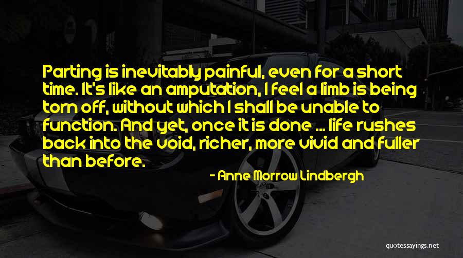 Death And Life Being Too Short Quotes By Anne Morrow Lindbergh