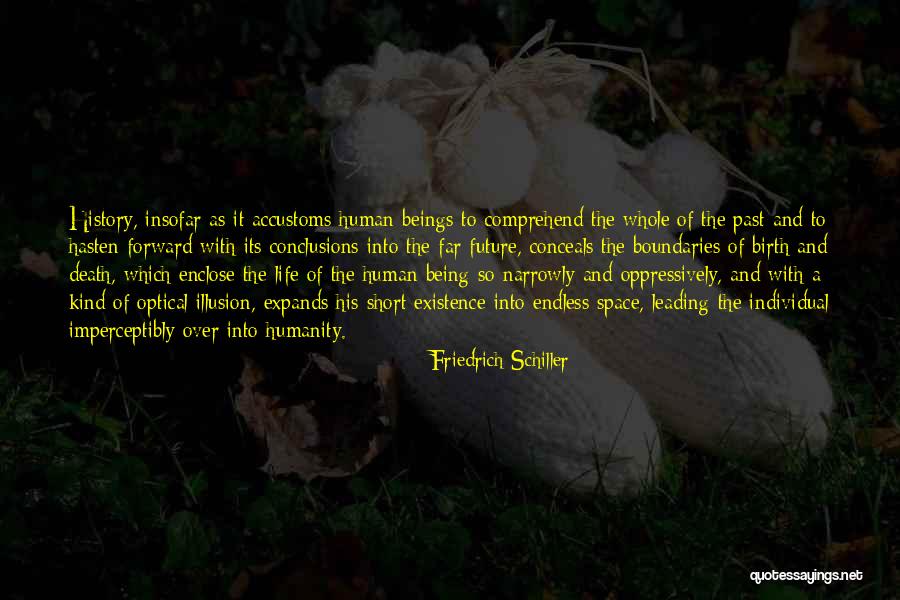 Death And Life Being Too Short Quotes By Friedrich Schiller