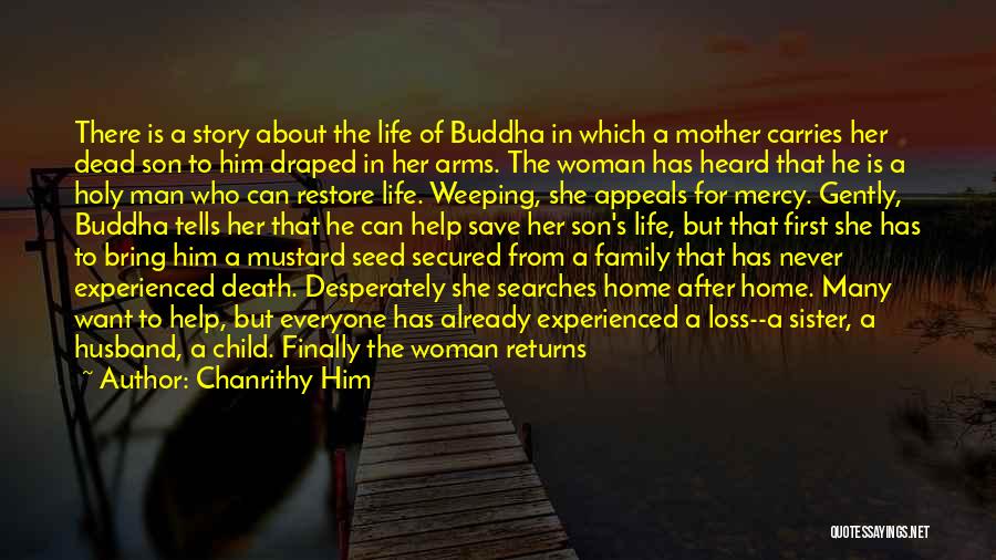 Death And Life Buddha Quotes By Chanrithy Him