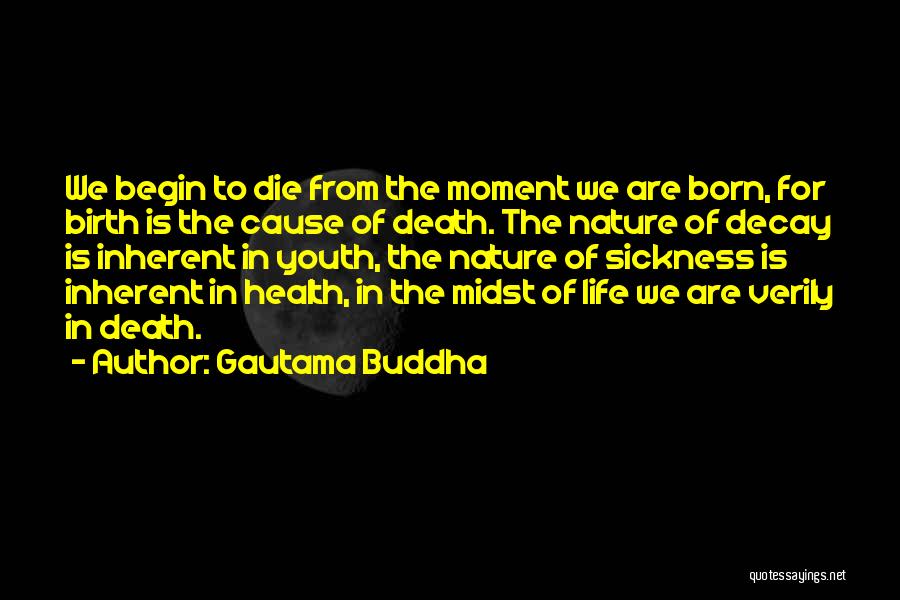 Death And Life Buddha Quotes By Gautama Buddha