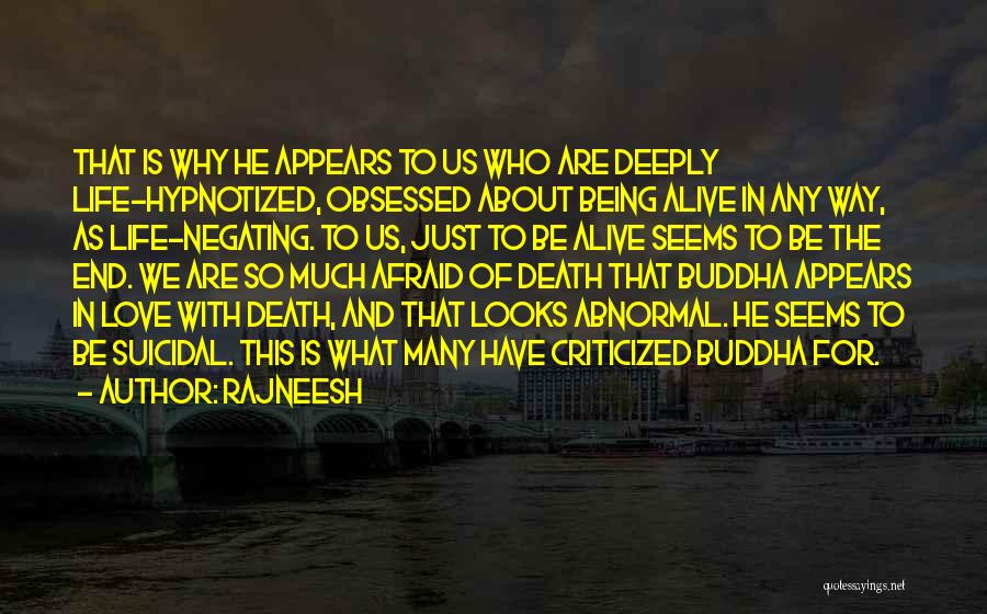 Death And Life Buddha Quotes By Rajneesh