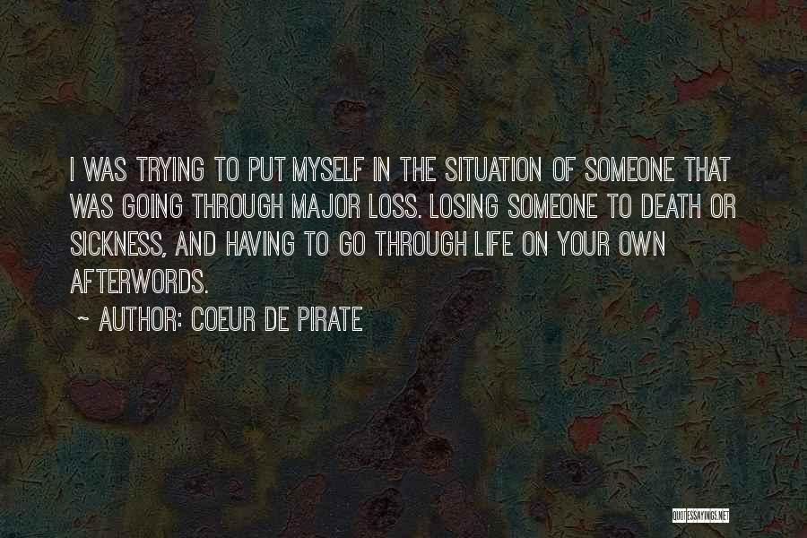 Death And Life Going On Quotes By Coeur De Pirate