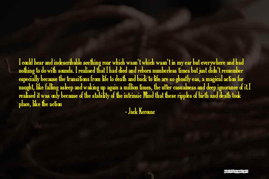 Death And Life Going On Quotes By Jack Kerouac