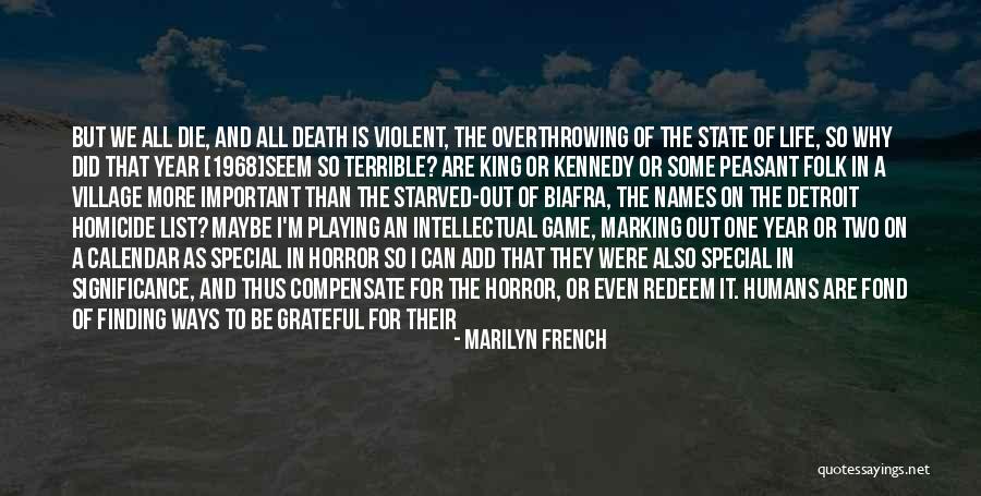 Death And Life Going On Quotes By Marilyn French